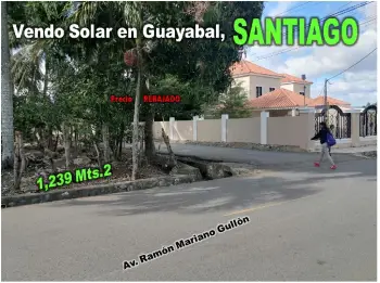 Vendo solar en guayabal santiago 1239 mts.2 en la av. ramon mariano gr