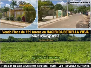 Se vende finca de 151 tareas en hacienda estrella vieja a la orilla de