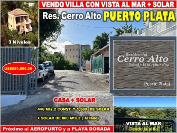 Vendo villa  con vista al mar  solar de 800 mts.2 al lado puerto plata