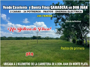 Vendo bella  finca ganadera con sus pastos 245 tareas en don juan mont